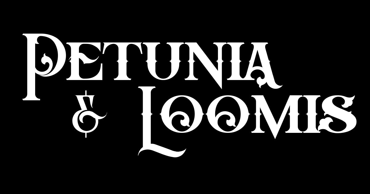 Petunia & Loomis